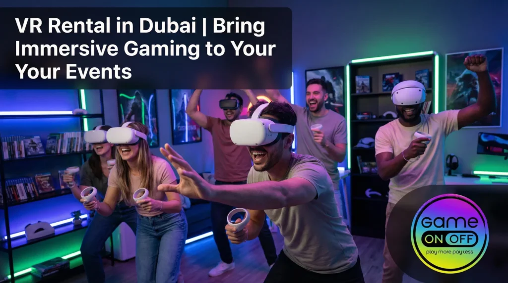 vr rental services in Dubai | Fun packages for everyone
